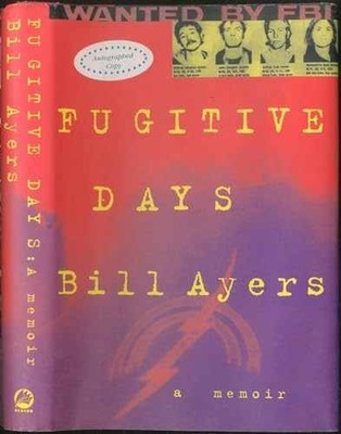 Fugitive Days: A Memoir - Hardcover, by Bill Ayers - Good