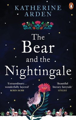 Katherine Arden The Bear and The Nightingale