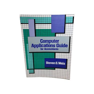 Computer Applications Guide for Accountants By Steven S. Weis TPB