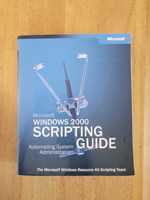 Microsofta Windows 2000 Scripting Guide Automating System Administration  SEE De