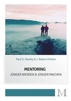 Mentoring | JüNger Werden & JüNger Machen | Paul D. Stanley (U. A.) | Buch