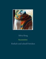 Accessoires Einfach Und Schnell Stricken Silvia Krog Taschenbuch 116 S. Deutsch