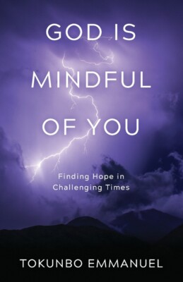 God Is Mindful Of You