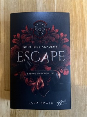 Lara Späth / ESCAPE - Brenne zwischen uns -Southside Academy Band 1