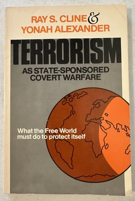 Terrorism As State-Sponsored Covert Warfare Cline Alexander 1986 PB Covert war - Image 1 of 4