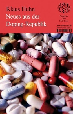 Neues aus der Doping-Republik . Klaus Huhn . spotless #260