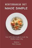 Mediterranean Diet Made Simple America Best Recipes Taschenbuch Englisch 2021