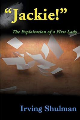 Shulman - Jackie!  The Exploration of a First Lady - New paperback or  - X555z