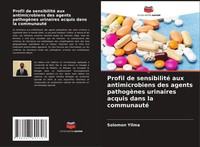 Solomon Yilma | Profil De Sensibilité Aux Antimicrobiens Des Agents...