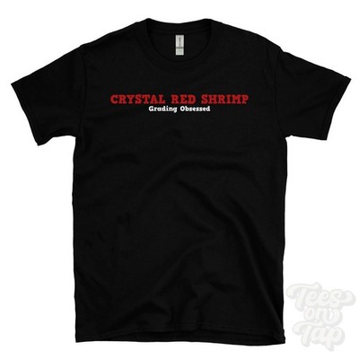CRYSTAL RED SHRIMP GRADING OBSESSED T-SHIRT Süßwasser Wirbellose | crs