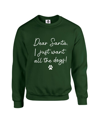 Dear Santa I Just Want All The Dogs lustiger Weihnachtspullover Weihnachtssweatshirt