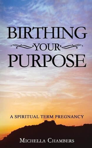Thumbnail - Michella Chambers Birthing Your Purpose (taschenbuch) (us Import)