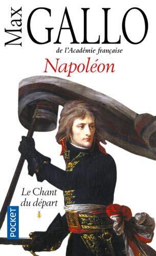 9782266300308 Napoléon: Tome 1, Le Chant du départ - Max Gallo