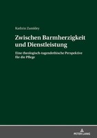 Kathrin Zumkley | Zwischen Barmherzigkeit Und Dienstleistung | Buch | Deutsch