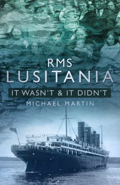 RMS Lusitania,Michael Martin - Image 3