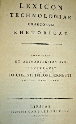 Lexicon Technologiae Graecorvm Rhetoricae , Johann Christian Ernesti  (1795)