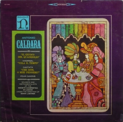 LP Antonio Caldara Il Giuoco Del Quadriglio / Vola Il Tempo / Che Dite, O Miei