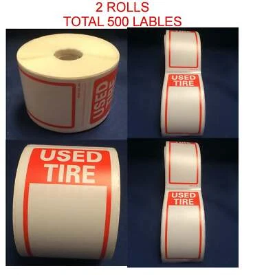 GENERIC Tire Label - Used Tire 2 Rolls OF 250 STICKERS Size 6" X 2.5" Total 500 Stickers