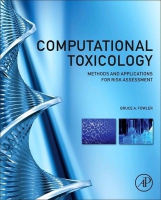 Computational Toxicology: Methods and Applications for Risk Assessment, Bru ...