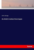 An Artist's Letters From Japan John Lafarge