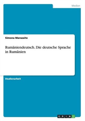 Marazaite - Rumniendeutsch. Die deutsche Sprache in Rumnien - New pa - P555z