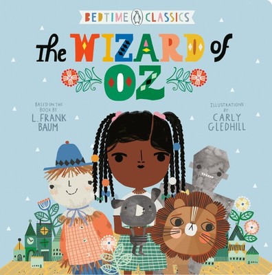 The Wizard of Oz (Penguin Bedtime Classics) - board book Baum, L. Frank|Gled...