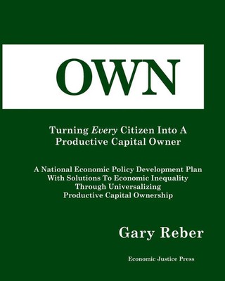 OWN Turning Every Citizen Into A Productive Capital Owner Gary Reber Taschenbuch