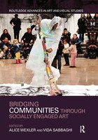 Bridging Communities Through Socially Engaged Art Alice Wexler (U. A.) Buch 2021