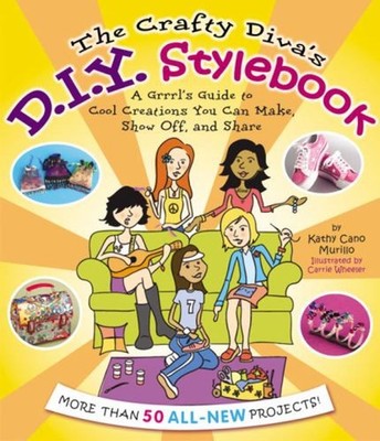 The Crafty Diva's D.I.Y. Stylebook : A Grrrl's [sic] Guide to Coo