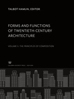 Talbot Hamlin | Forms And Functions Of Twentieth-Century Architecture | Buch