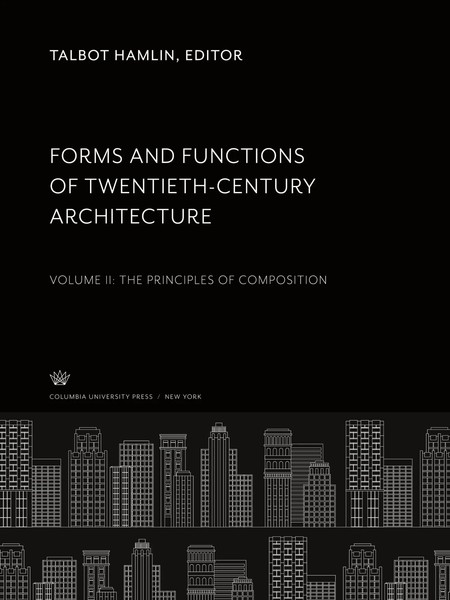 Talbot Hamlin | Forms And Functions Of Twentieth-Century Architecture | Buch-image