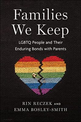 Emma Bosley-Smith - Families We Keep   LGBTQ People and Their Enduring - X555z
