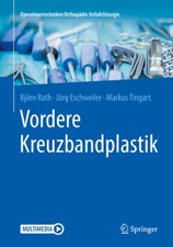 Vordere Kreuzbandplastik (Operationstechniken Orthopädie Unfallchirurgie)