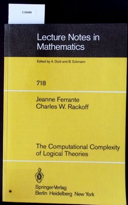 The Computational Complexity of Logical Theories. Lecture notes in mathematics; 