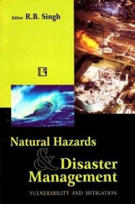 Natural Hazards and Disaster Management : Vulnerability and Mitig