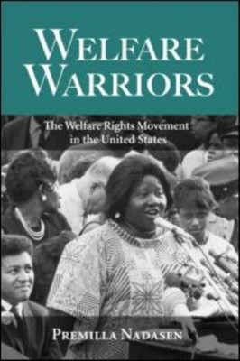 Welfare Warriors : The Welfare Rights Movement in the United Stat