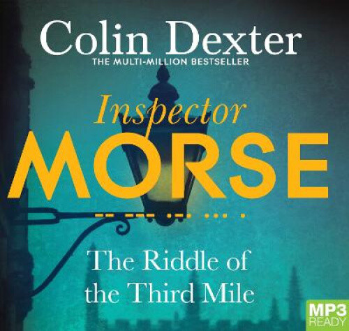 The Riddle of the Third Mile (Inspector Morse) [Audio] by Colin Dexter ...