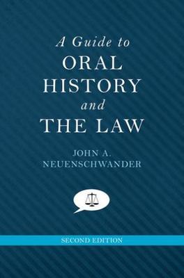 Guide to Oral History and the Law, Paperback by Neuenschwander, John A., Bran...
