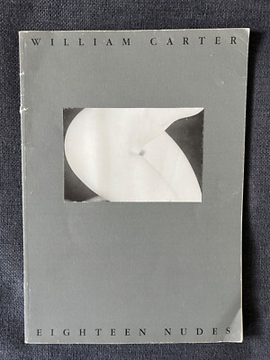 EIGHTEEN NUDES BY WILLIAM CARTER - The Exhibition Catalog