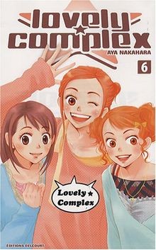 Lovely complex. Vol. 6  von Aya Nakahara | Buch | Zustand sehr gut