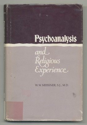 W W MEISSNER / Psychoanalysis and Religious Experience 1st Edition 1984