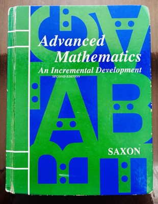 Saxon Advanced Math Ser.: Advanced Mathematics : An Incremental Development...
