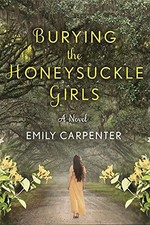 Burying the Honeysuckle Girls by Carpenter, Emily