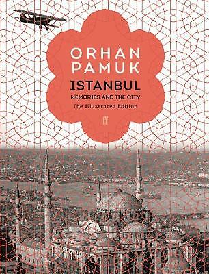 Istanbul: Memories and the City (The Illustrated Edition) by Orhan Pamuk...