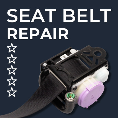 SEAT BELT REPAIR - ALL MAKES & MODELS          