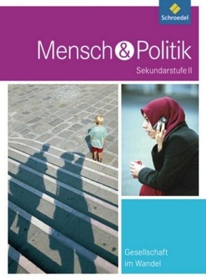 Schroedel - Mensch & Politik Sek II - Gesellschaft im Wandel