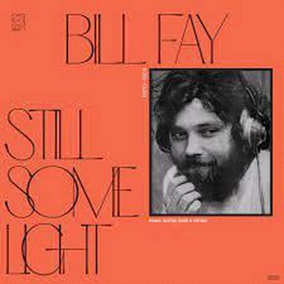 Still Some Light: Part 1 - Bill Fay Vinyl