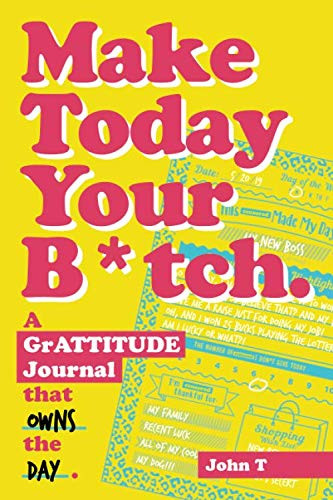 Make Today Your B*tch: A grATTITUDE..., Journals, GrATT - Picture 1 of 2