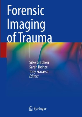 Silke Grabherr (u. a.) | Forensic Imaging of Trauma | Taschenbuch | Englisch