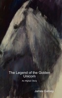 James Garvey | The Legend Of The Go*Den Unicorn | Buch | Englisch (2016)